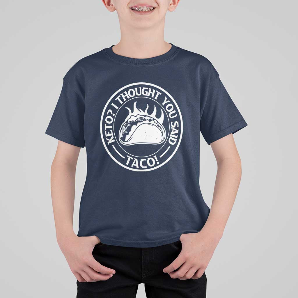 Tacos Lover T Shirt For Kid Keto I Thought You Said Taco - Wonder Print Shop