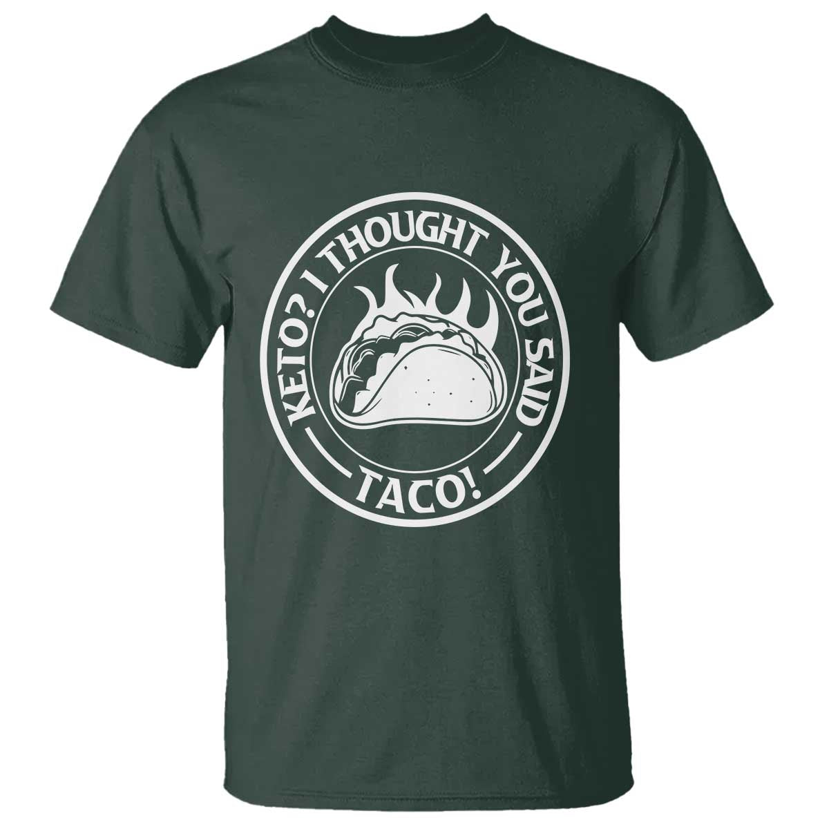 Tacos Lover T Shirt Keto I Thought You Said Taco - Wonder Print Shop