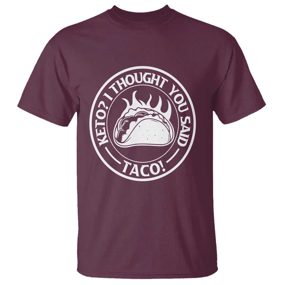 Tacos Lover T Shirt Keto I Thought You Said Taco - Wonder Print Shop