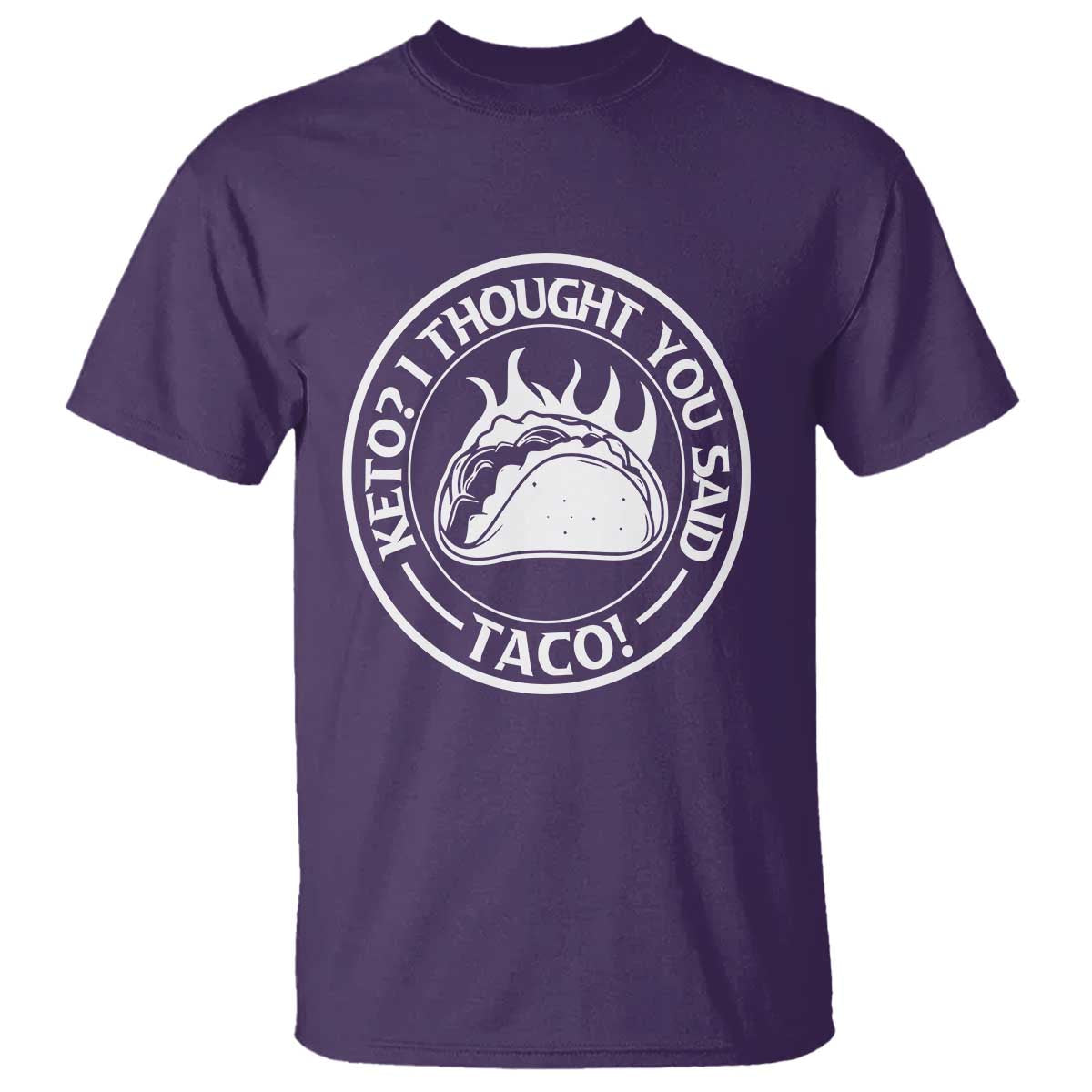 Tacos Lover T Shirt Keto I Thought You Said Taco - Wonder Print Shop