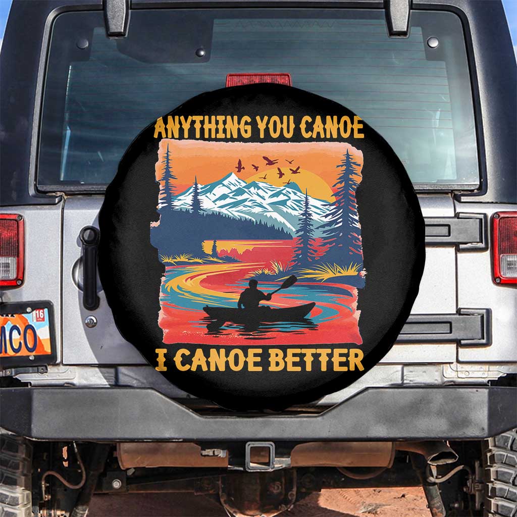 Funny Canoeing Spare Tire Cover Anything You Canoe I Canoe Better Retro Mountain River - Wonder Print Shop