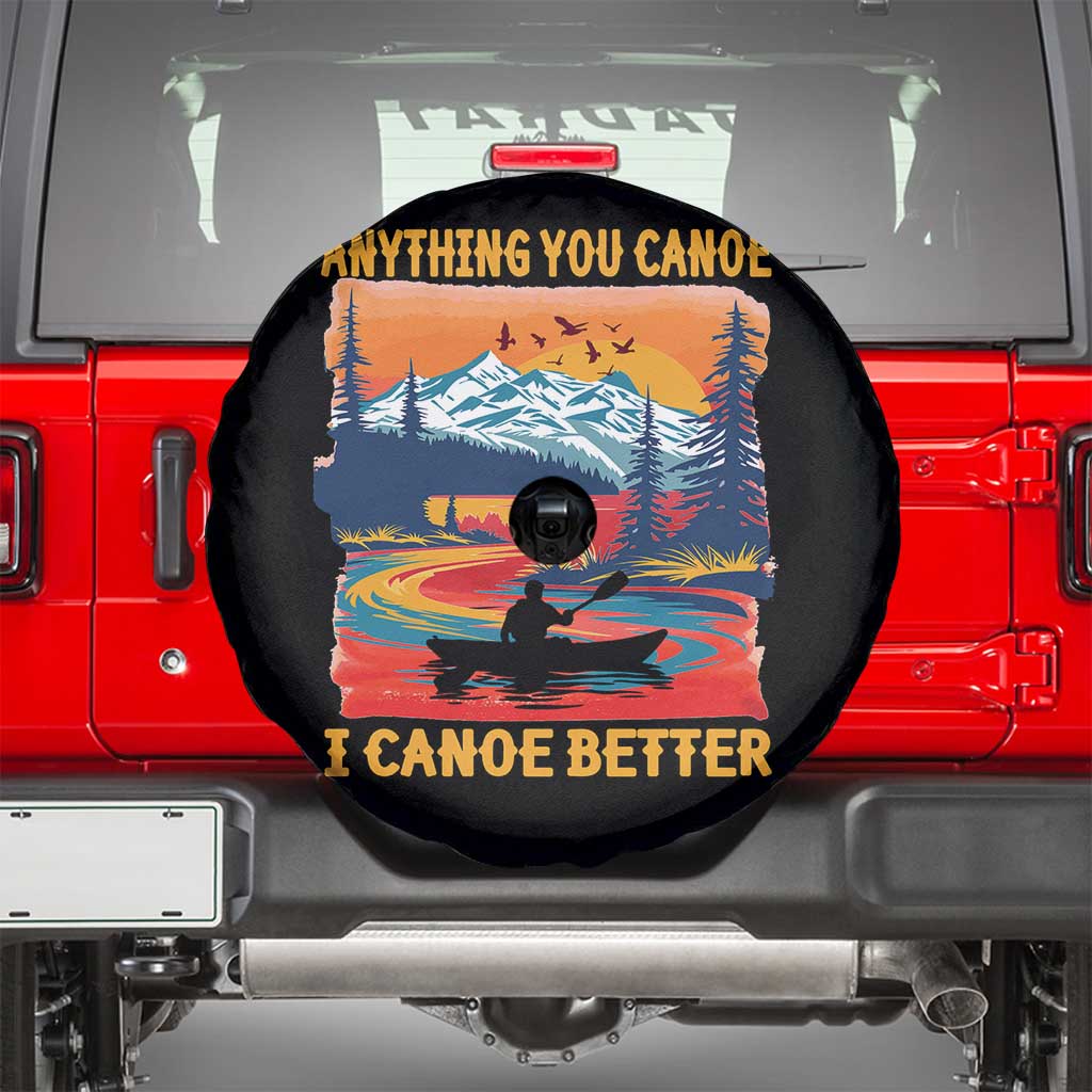 Funny Canoeing Spare Tire Cover Anything You Canoe I Canoe Better Retro Mountain River - Wonder Print Shop