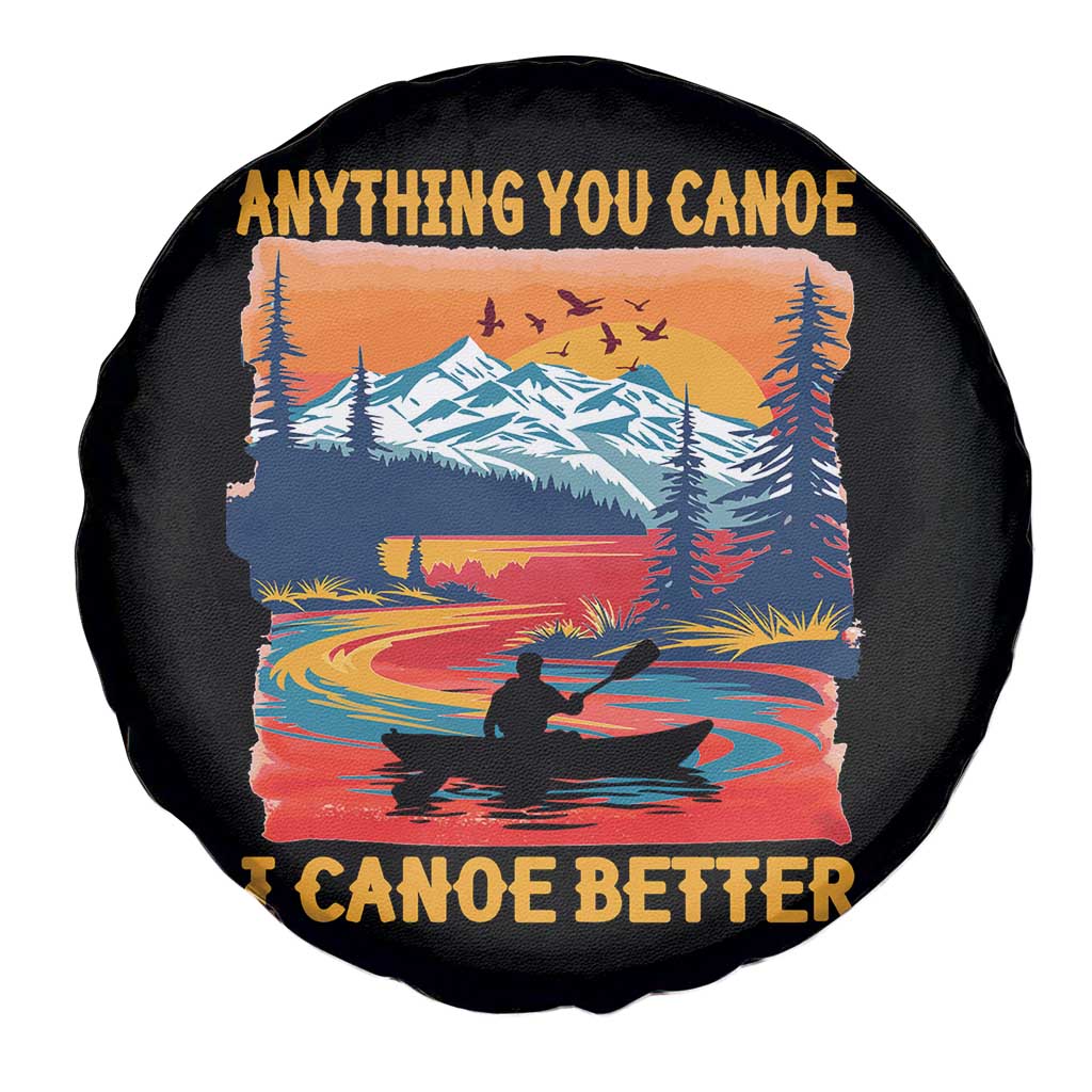 Funny Canoeing Spare Tire Cover Anything You Canoe I Canoe Better Retro Mountain River - Wonder Print Shop