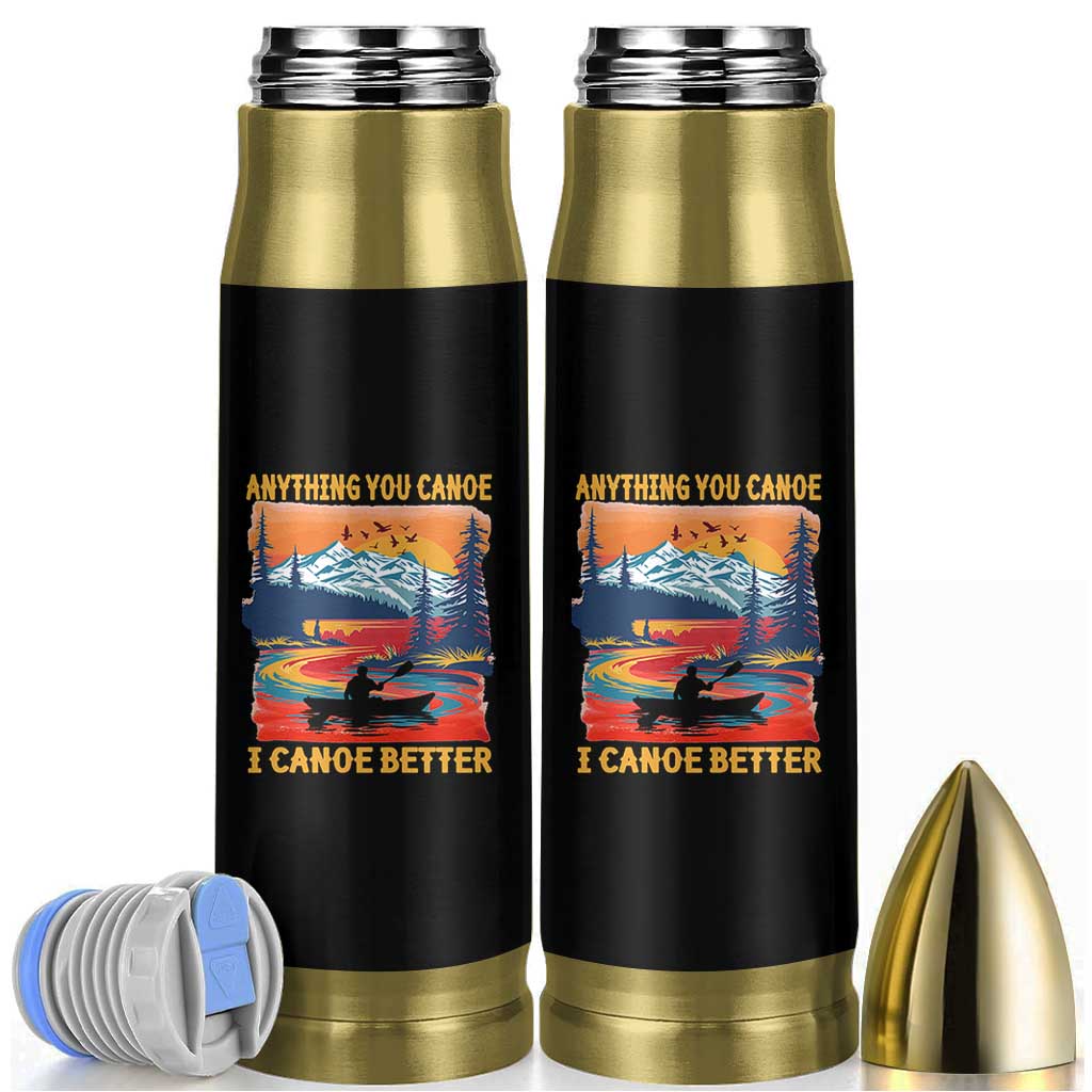 Funny Canoeing Bullet Tumbler Anything You Canoe I Canoe Better Retro Mountain River - Wonder Print Shop