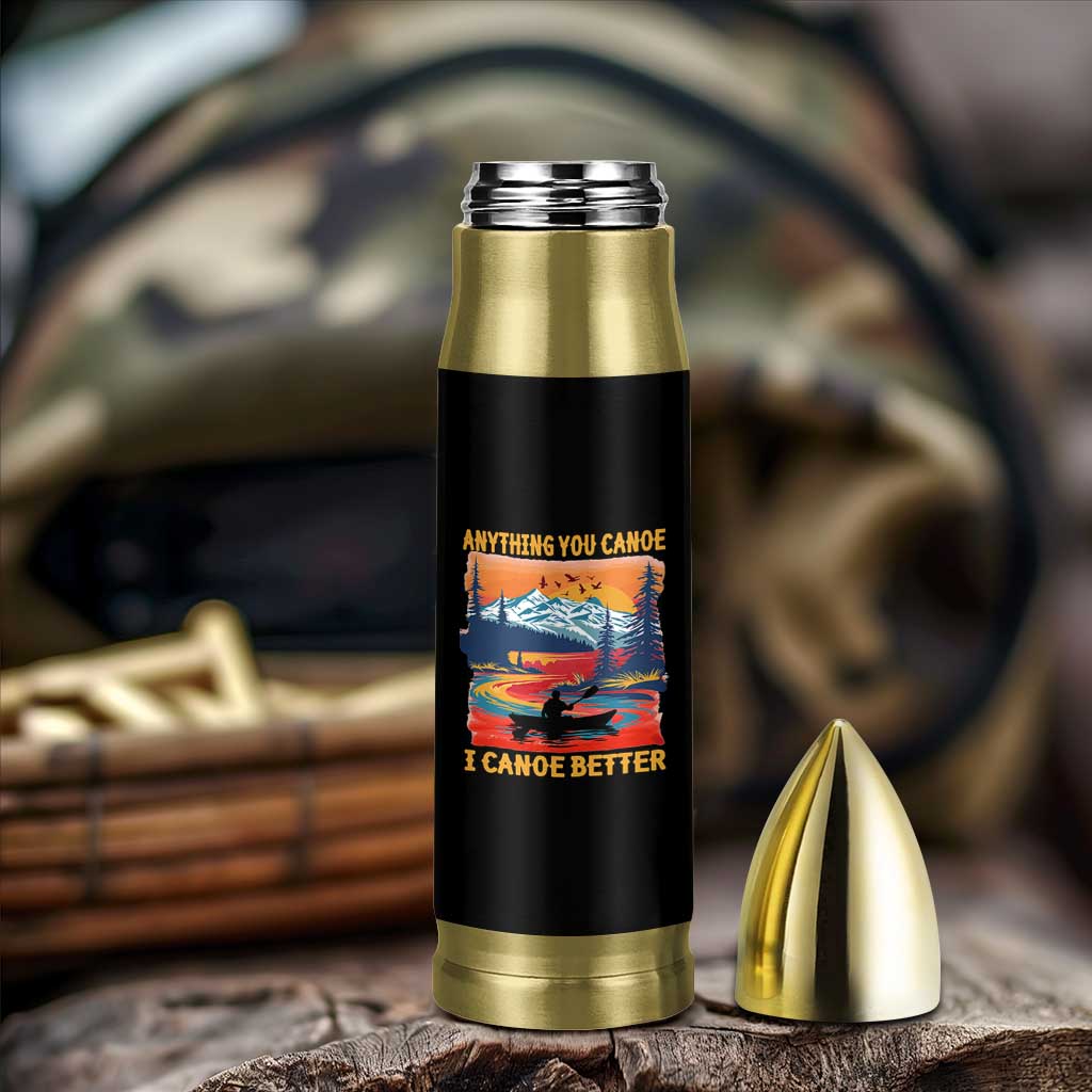 Funny Canoeing Bullet Tumbler Anything You Canoe I Canoe Better Retro Mountain River - Wonder Print Shop