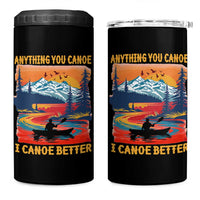 Funny Canoeing 4 in 1 Can Cooler Tumbler Anything You Canoe I Canoe Better Retro Mountain River - Wonder Print Shop