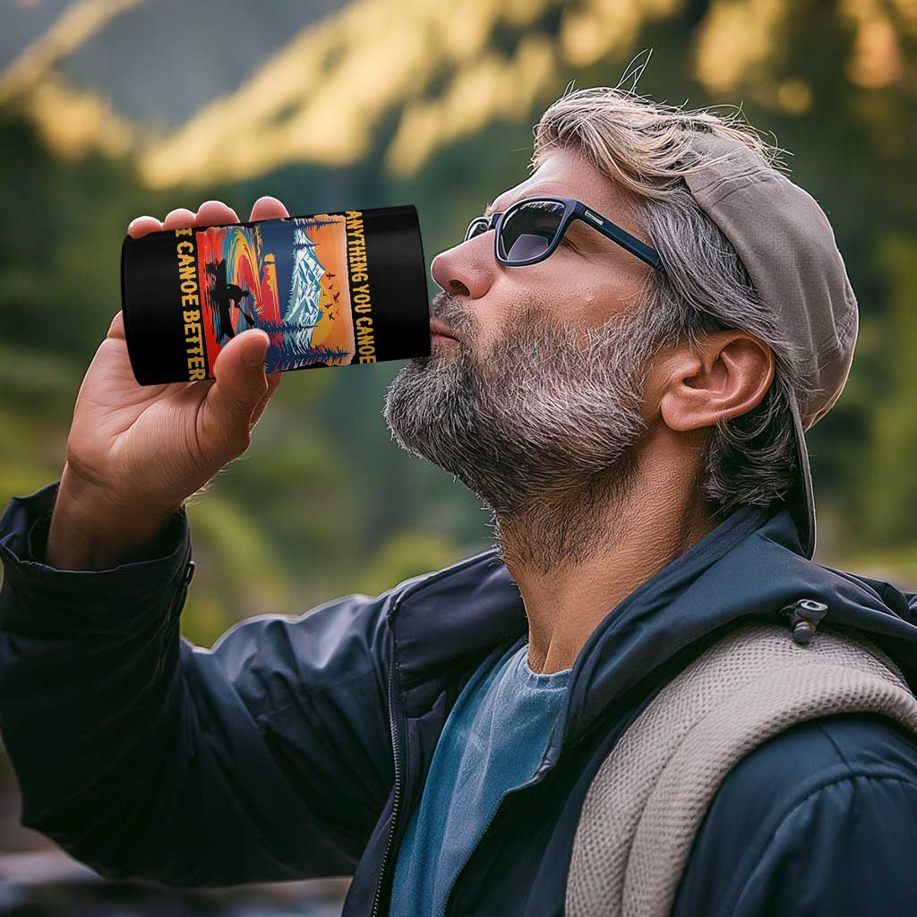 Funny Canoeing 4 in 1 Can Cooler Tumbler Anything You Canoe I Canoe Better Retro Mountain River - Wonder Print Shop