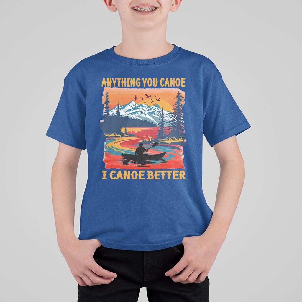 Funny Canoeing T Shirt For Kid Anything You Canoe I Canoe Better Retro Mountain River - Wonder Print Shop