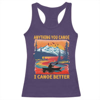 Funny Canoeing Racerback Tank Top Anything You Canoe I Canoe Better Retro Mountain River - Wonder Print Shop