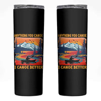 Funny Canoeing Skinny Tumbler Anything You Canoe I Canoe Better Retro Mountain River - Wonder Print Shop