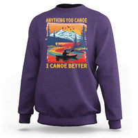 Funny Canoeing Sweatshirt Anything You Canoe I Canoe Better Retro Mountain River - Wonder Print Shop