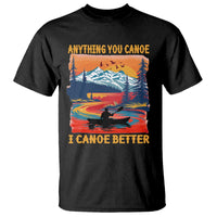 Funny Canoeing T Shirt Anything You Canoe I Canoe Better Retro Mountain River - Wonder Print Shop