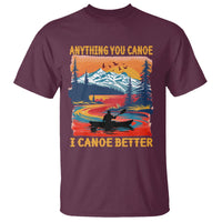 Funny Canoeing T Shirt Anything You Canoe I Canoe Better Retro Mountain River - Wonder Print Shop