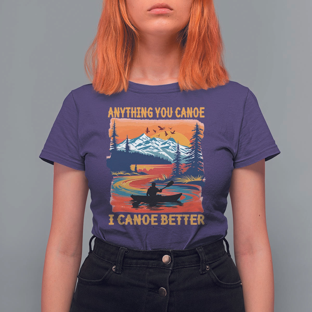 Funny Canoeing T Shirt For Women Anything You Canoe I Canoe Better Retro Mountain River - Wonder Print Shop