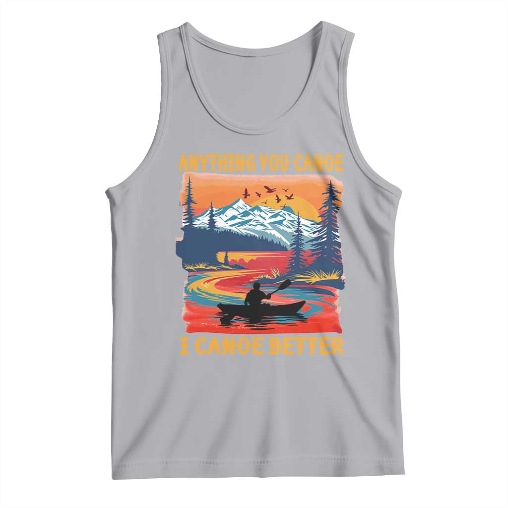 Funny Canoeing Tank Top Anything You Canoe I Canoe Better Retro Mountain River - Wonder Print Shop