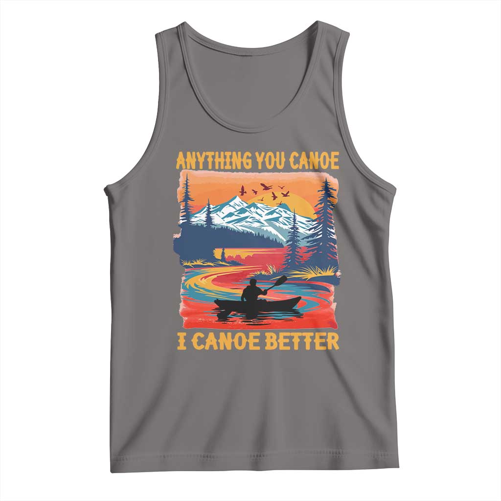 Funny Canoeing Tank Top Anything You Canoe I Canoe Better Retro Mountain River - Wonder Print Shop
