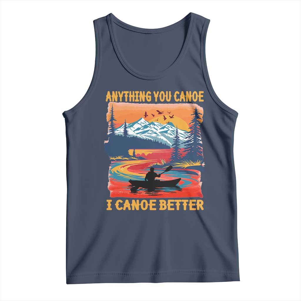 Funny Canoeing Tank Top Anything You Canoe I Canoe Better Retro Mountain River - Wonder Print Shop