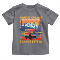 Funny Canoeing Toddler T Shirt Anything You Canoe I Canoe Better Retro Mountain River - Wonder Print Shop