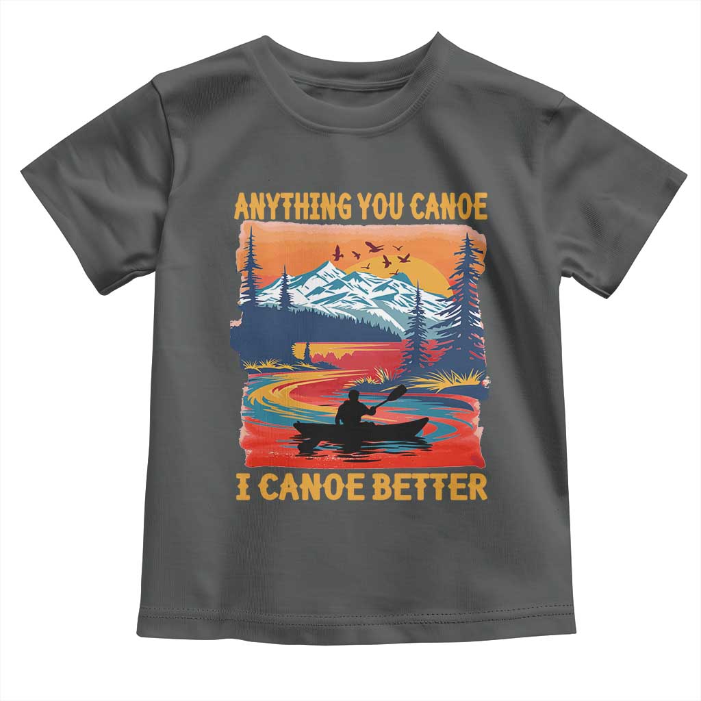 Funny Canoeing Toddler T Shirt Anything You Canoe I Canoe Better Retro Mountain River - Wonder Print Shop