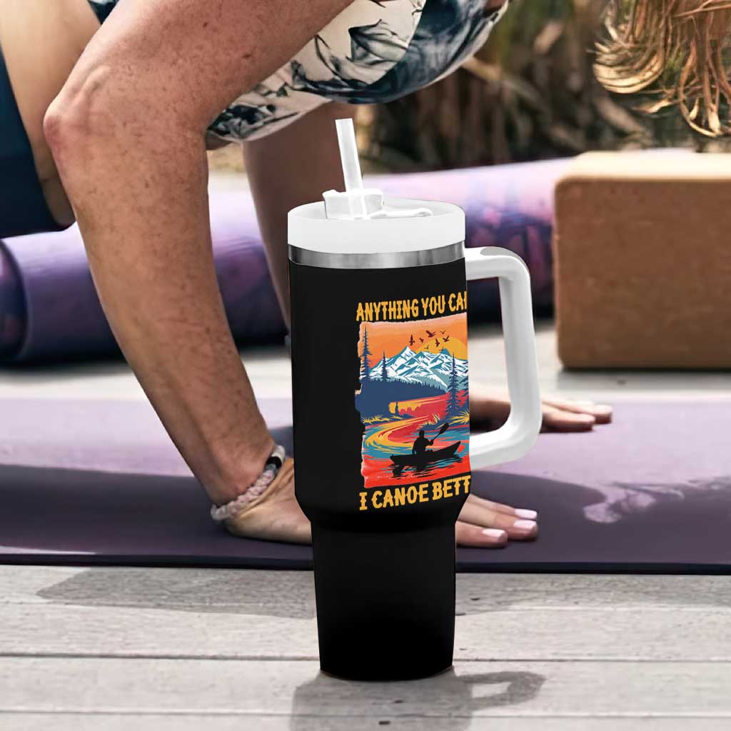 Funny Canoeing Tumbler With Handle Anything You Canoe I Canoe Better Retro Mountain River - Wonder Print Shop