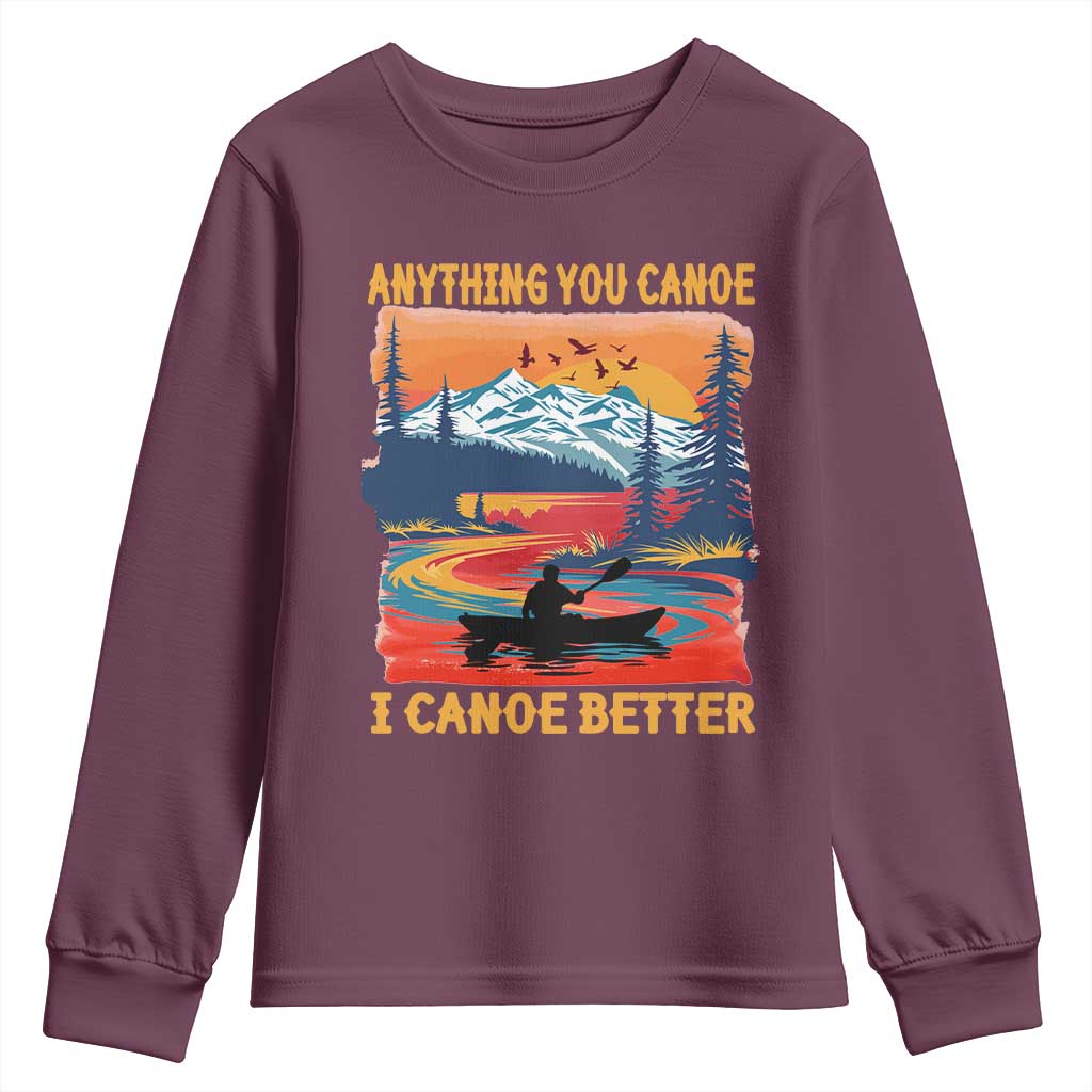 Funny Canoeing Youth Sweatshirt Anything You Canoe I Canoe Better Retro Mountain River - Wonder Print Shop