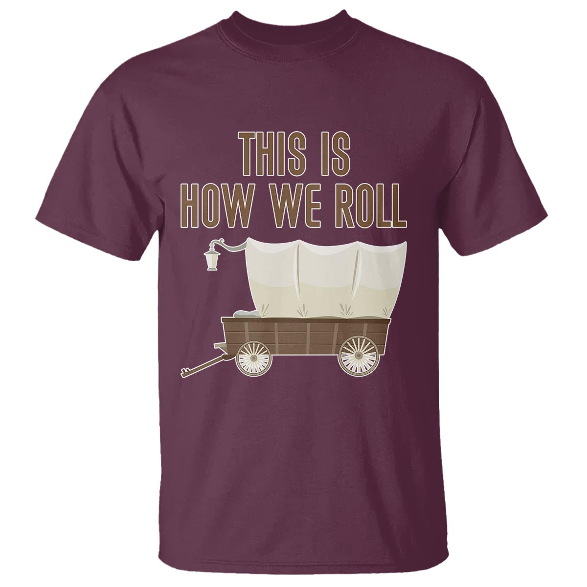 Funny Pioneer Day T Shirt This Is How We Roll Wagon Patriot Utah - Wonder Print Shop