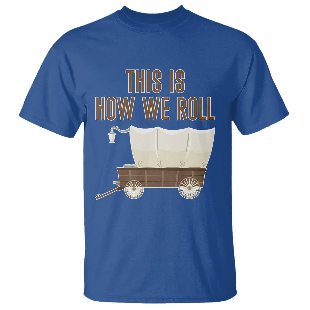 Funny Pioneer Day T Shirt This Is How We Roll Wagon Patriot Utah - Wonder Print Shop