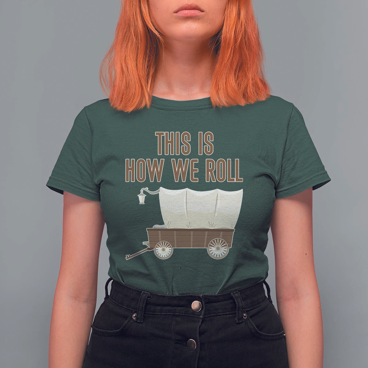 Funny Pioneer Day T Shirt For Women This Is How We Roll Wagon Patriot Utah - Wonder Print Shop