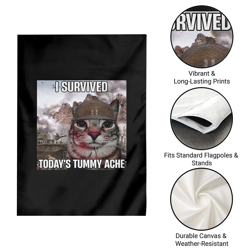 Funny I Survived Todays Tummy Ache Garden Flag War Cat Meme - Wonder Print Shop