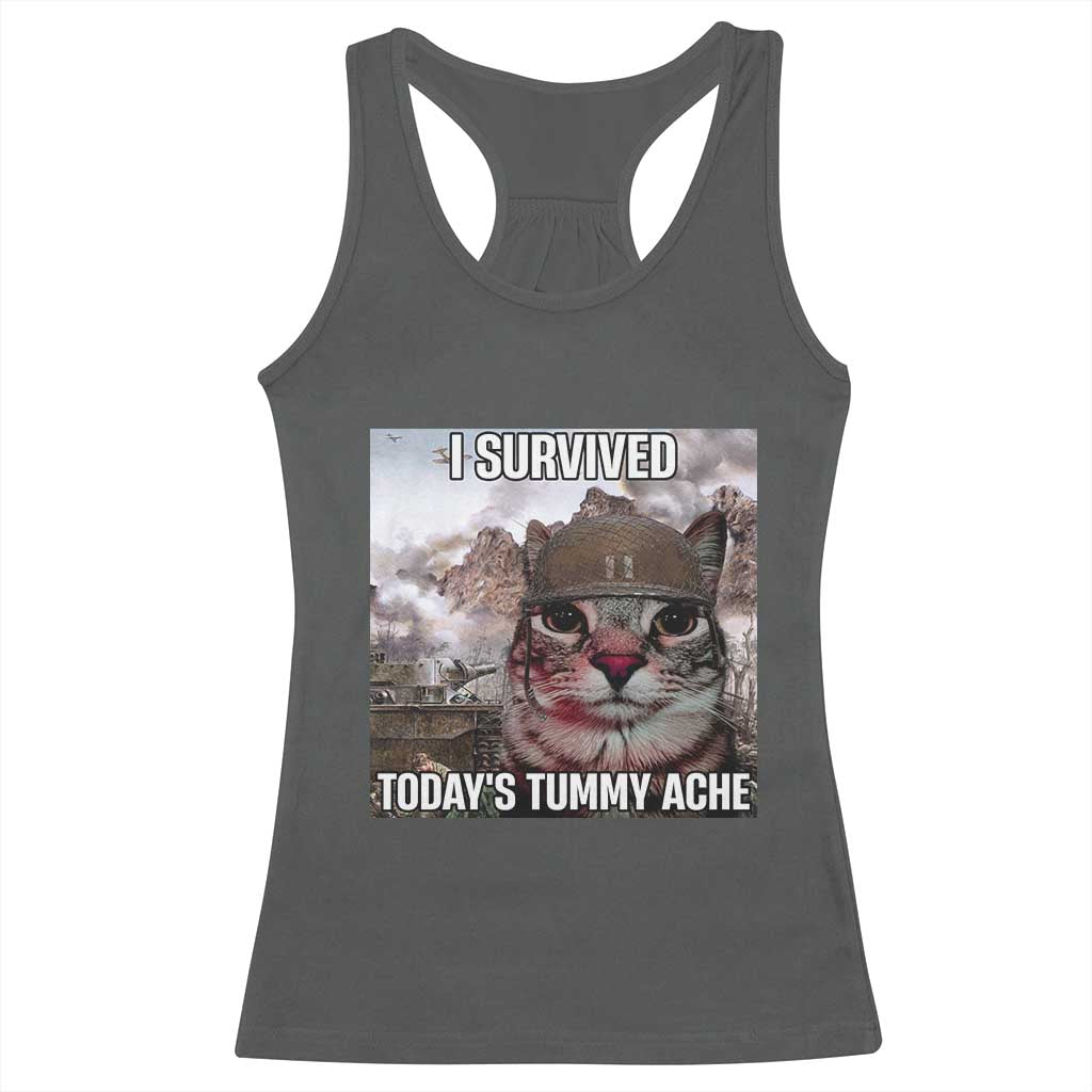 Funny I Survived Todays Tummy Ache Racerback Tank Top War Cat Meme - Wonder Print Shop