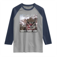 Funny I Survived Todays Tummy Ache Raglan Shirt War Cat Meme - Wonder Print Shop