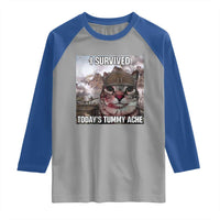 Funny I Survived Todays Tummy Ache Raglan Shirt War Cat Meme - Wonder Print Shop