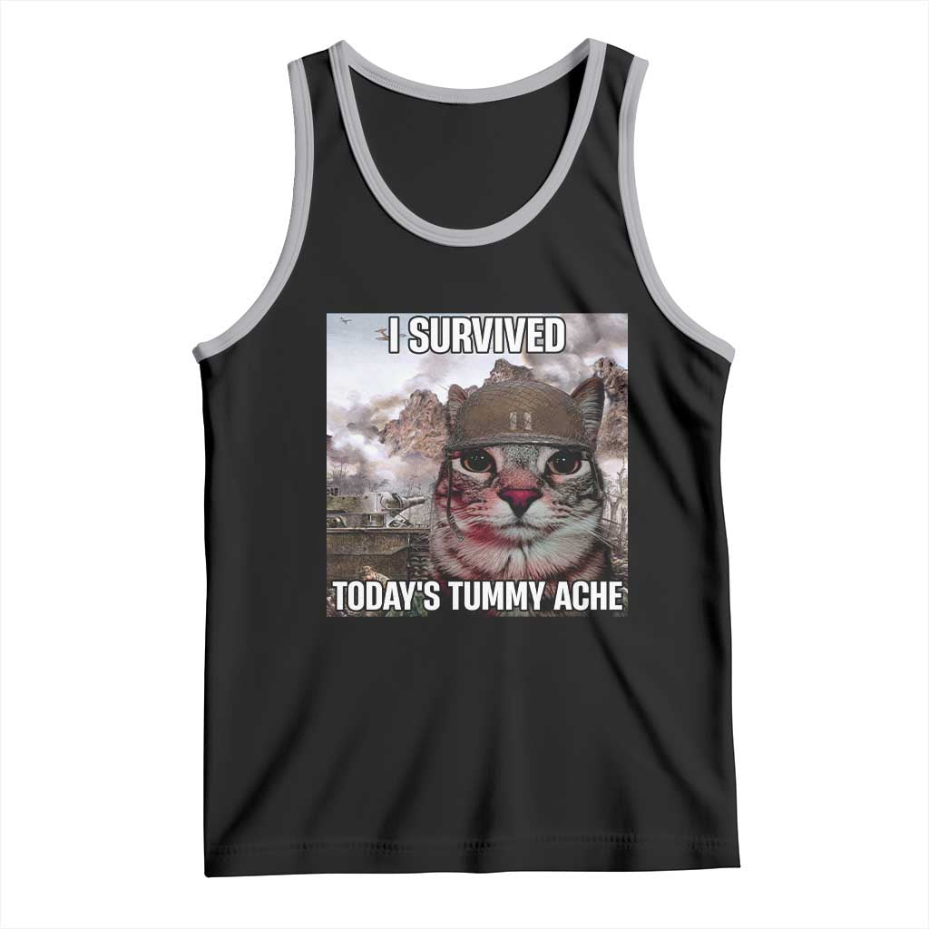 Funny I Survived Todays Tummy Ache Tank Top War Cat Meme - Wonder Print Shop