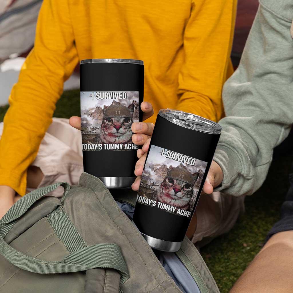 Funny I Survived Todays Tummy Ache Tumbler Cup War Cat Meme - Wonder Print Shop