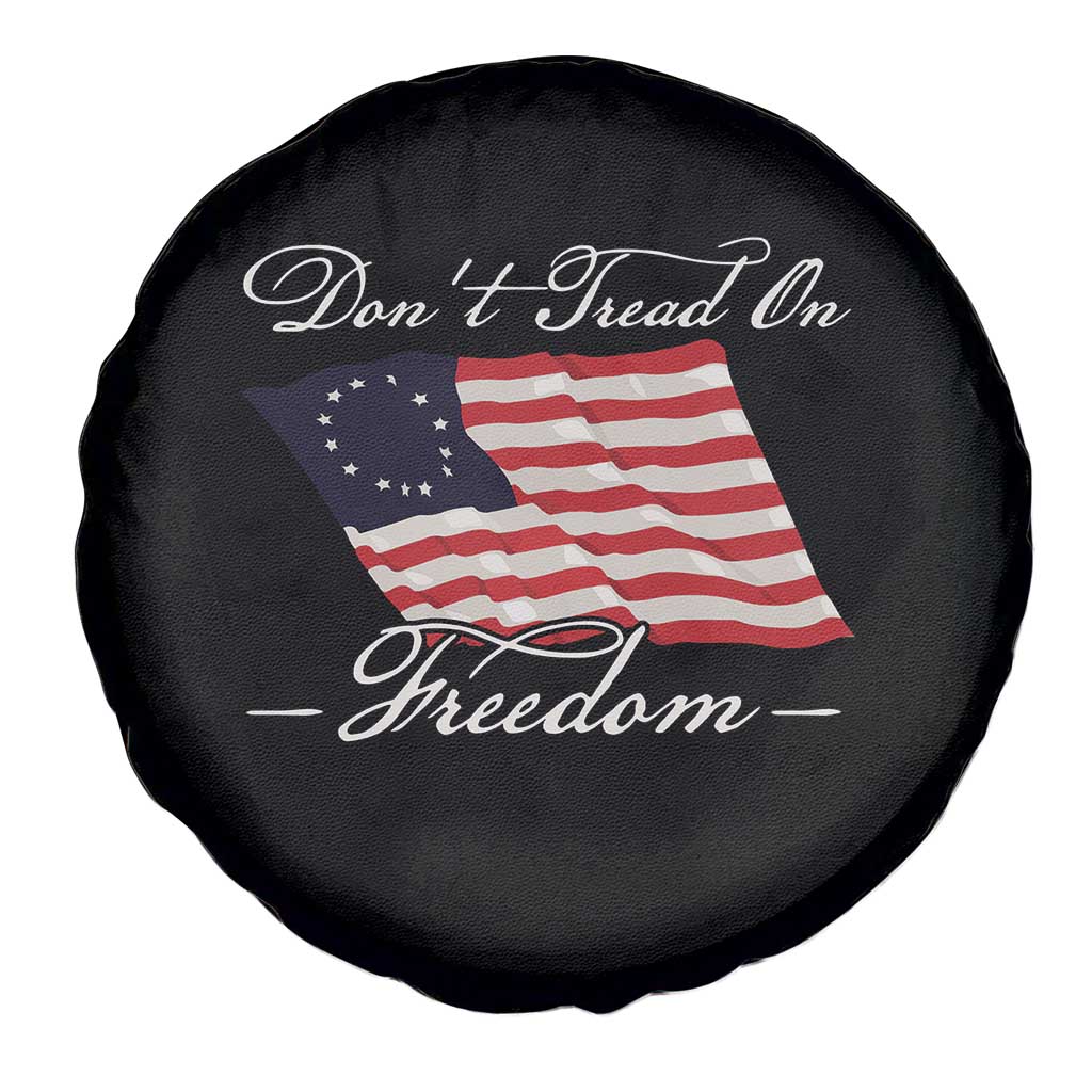 Funny Dont Tread On Freedom Spare Tire Cover Patriotic 4th Of July Vintage Betsy Ross Flag - Wonder Print Shop