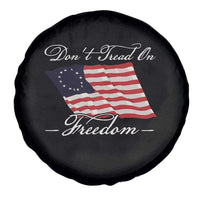 Funny Dont Tread On Freedom Spare Tire Cover Patriotic 4th Of July Vintage Betsy Ross Flag - Wonder Print Shop