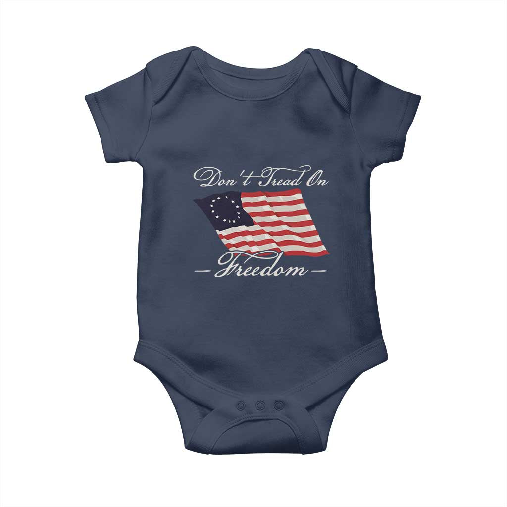 Funny Dont Tread On Freedom Baby Onesie Patriotic 4th Of July Vintage Betsy Ross Flag - Wonder Print Shop