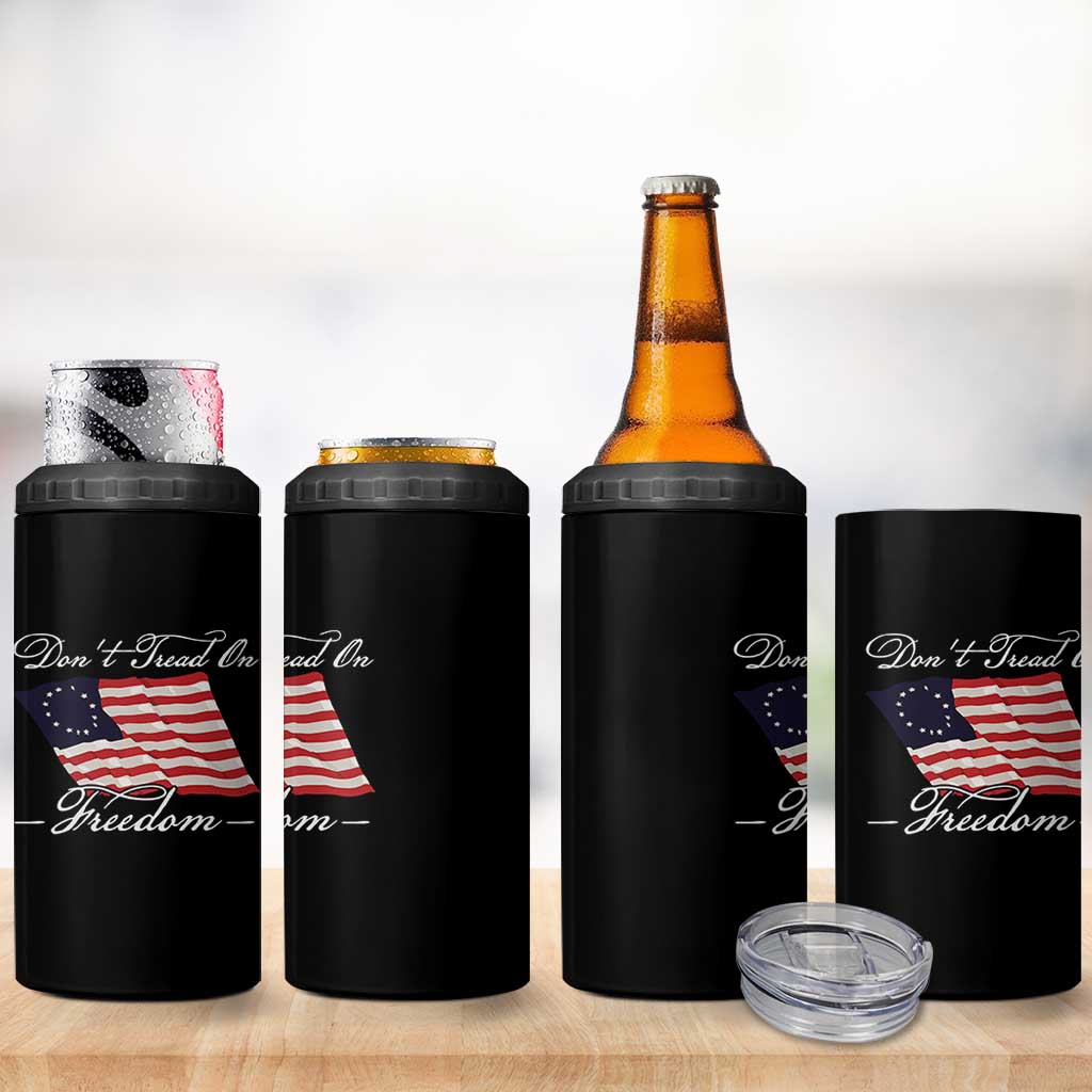 Funny Dont Tread On Freedom 4 in 1 Can Cooler Tumbler Patriotic 4th Of July Vintage Betsy Ross Flag - Wonder Print Shop