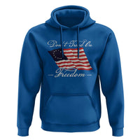 Funny Dont Tread On Freedom Hoodie Patriotic 4th Of July Vintage Betsy Ross Flag - Wonder Print Shop