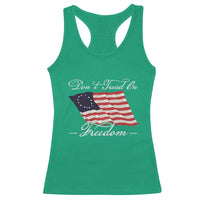 Funny Dont Tread On Freedom Racerback Tank Top Patriotic 4th Of July Vintage Betsy Ross Flag - Wonder Print Shop