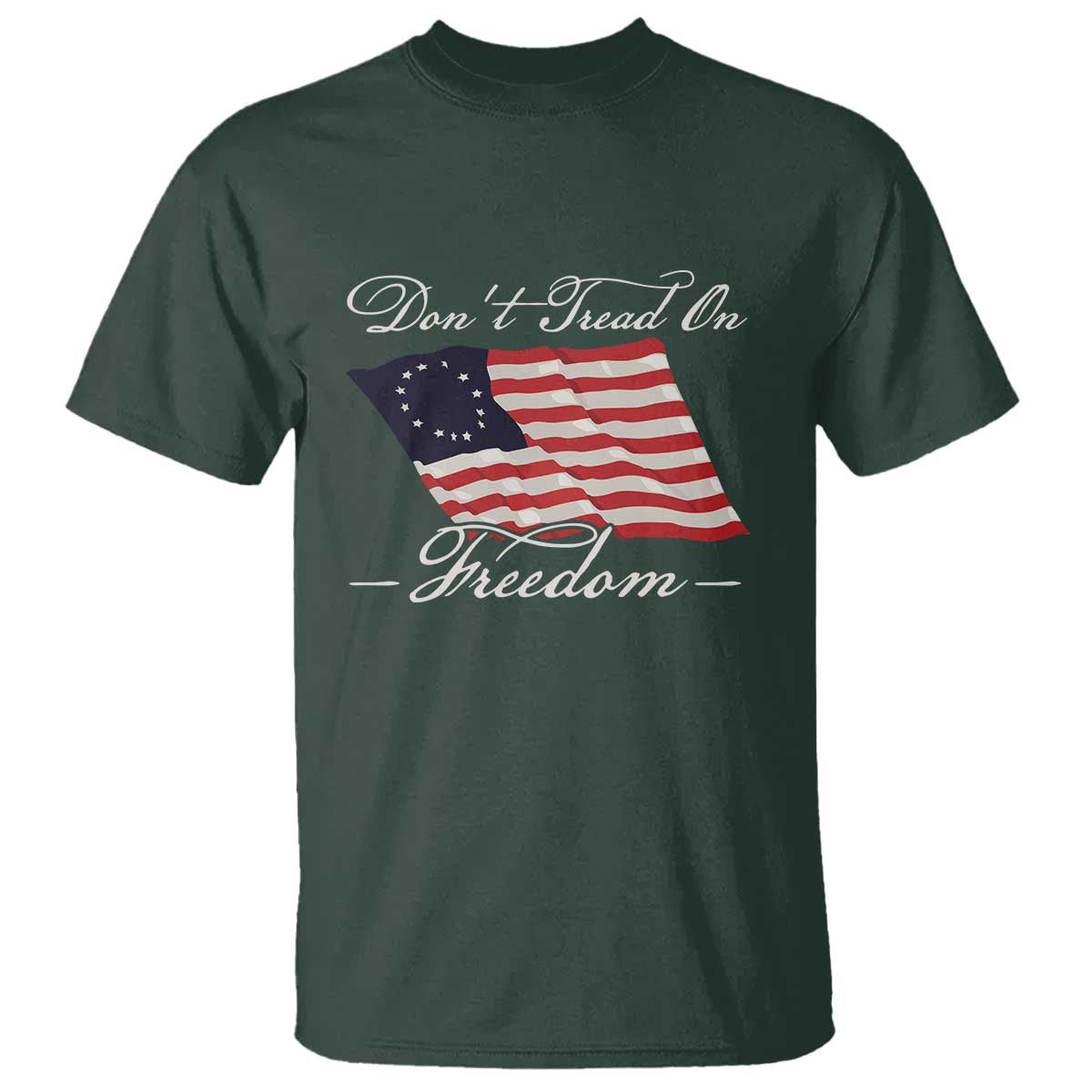 Funny Dont Tread On Freedom T Shirt Patriotic 4th Of July Vintage Betsy Ross Flag - Wonder Print Shop