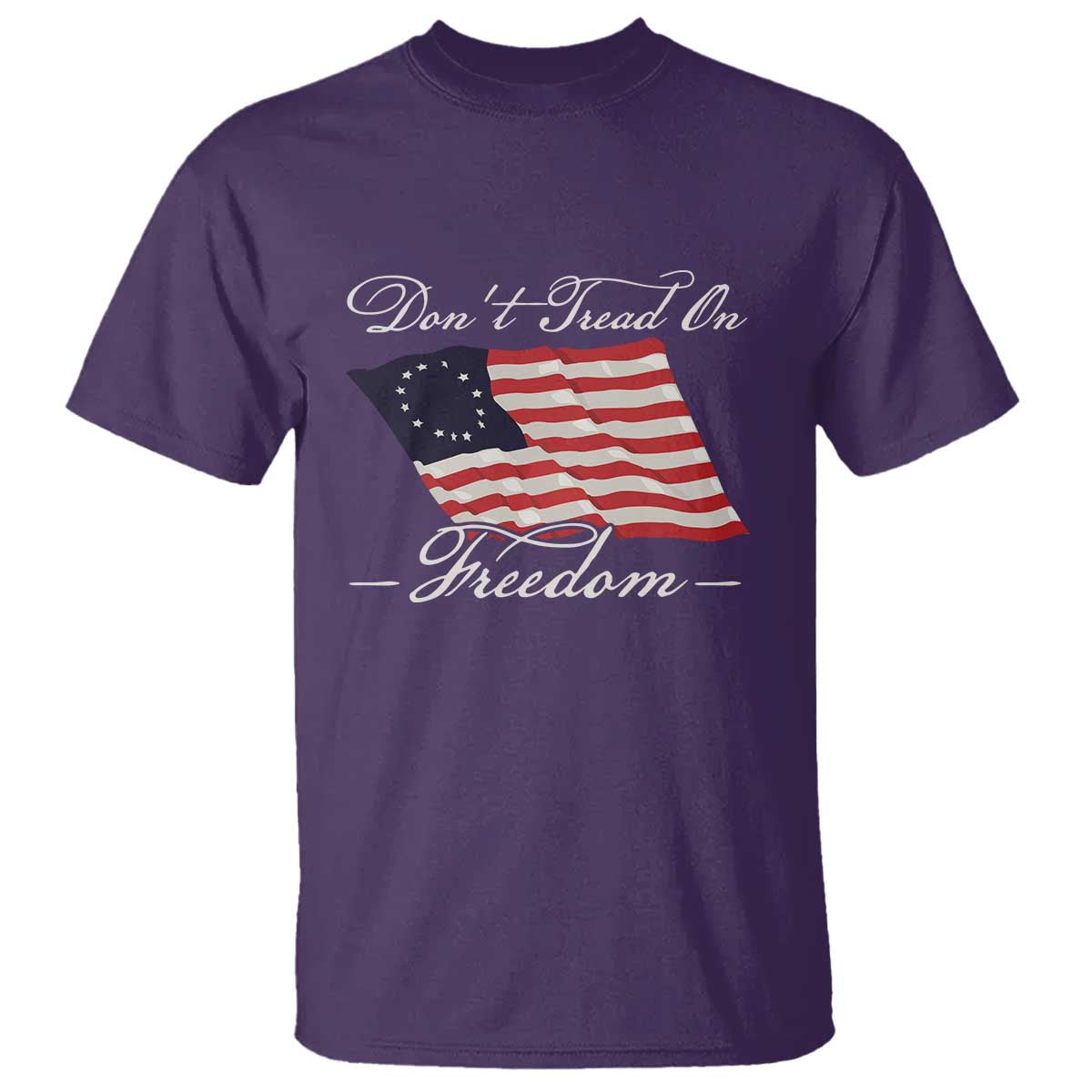 Funny Dont Tread On Freedom T Shirt Patriotic 4th Of July Vintage Betsy Ross Flag - Wonder Print Shop