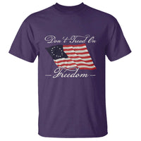 Funny Dont Tread On Freedom T Shirt Patriotic 4th Of July Vintage Betsy Ross Flag - Wonder Print Shop