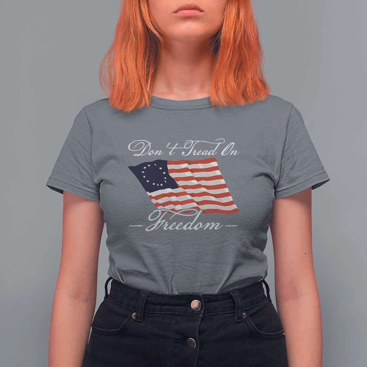 Funny Dont Tread On Freedom T Shirt For Women Patriotic 4th Of July Vintage Betsy Ross Flag - Wonder Print Shop