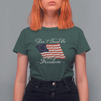 Funny Dont Tread On Freedom T Shirt For Women Patriotic 4th Of July Vintage Betsy Ross Flag - Wonder Print Shop