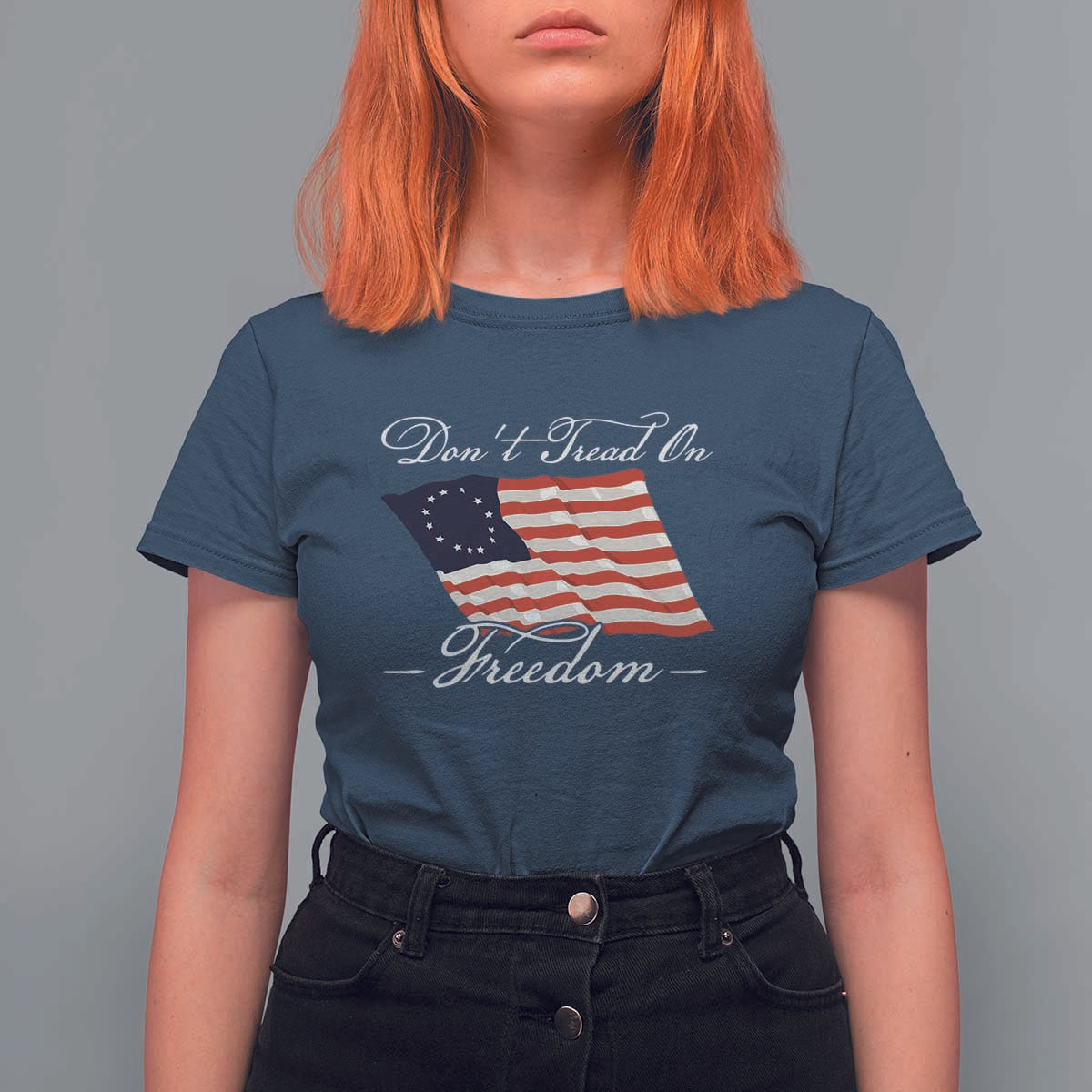 Funny Dont Tread On Freedom T Shirt For Women Patriotic 4th Of July Vintage Betsy Ross Flag - Wonder Print Shop
