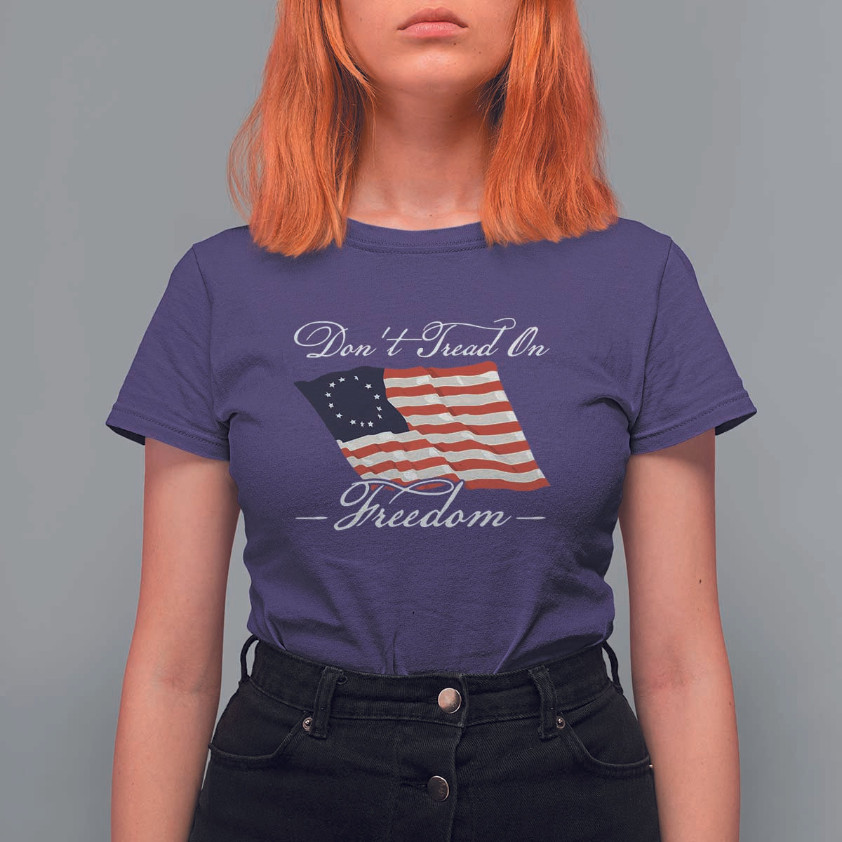 Funny Dont Tread On Freedom T Shirt For Women Patriotic 4th Of July Vintage Betsy Ross Flag - Wonder Print Shop