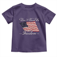 Funny Dont Tread On Freedom Toddler T Shirt Patriotic 4th Of July Vintage Betsy Ross Flag - Wonder Print Shop