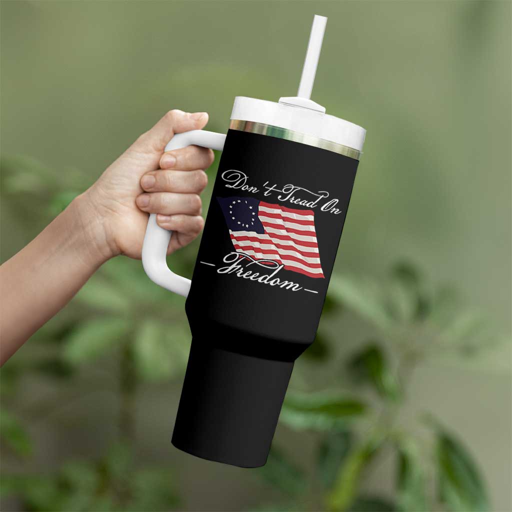 Funny Dont Tread On Freedom Tumbler With Handle Patriotic 4th Of July Vintage Betsy Ross Flag - Wonder Print Shop