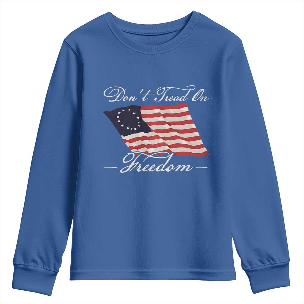 Funny Dont Tread On Freedom Youth Sweatshirt Patriotic 4th Of July Vintage Betsy Ross Flag - Wonder Print Shop